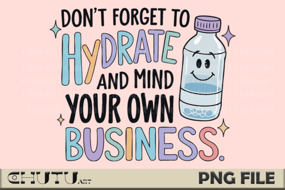 Hydrate Quote PNG: Cute Bottle Design for Creative Projects