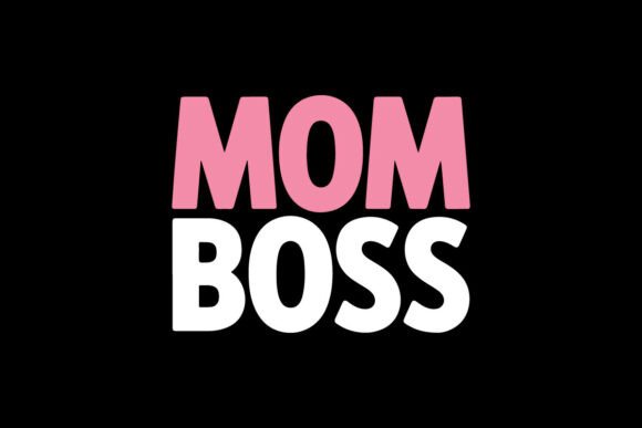 Mom Boss Typography: Design That Empowers
